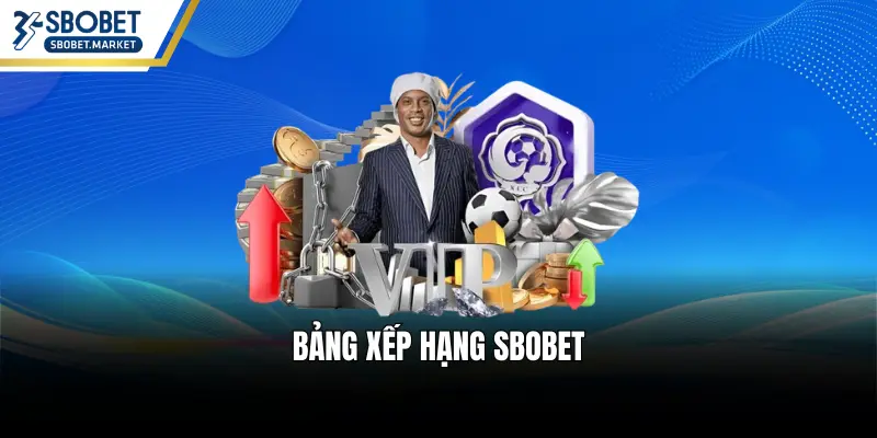 Bảng Xếp Hạng SBOBET – Cập Nhật Thông Tin Bóng Đá Hàng Ngày