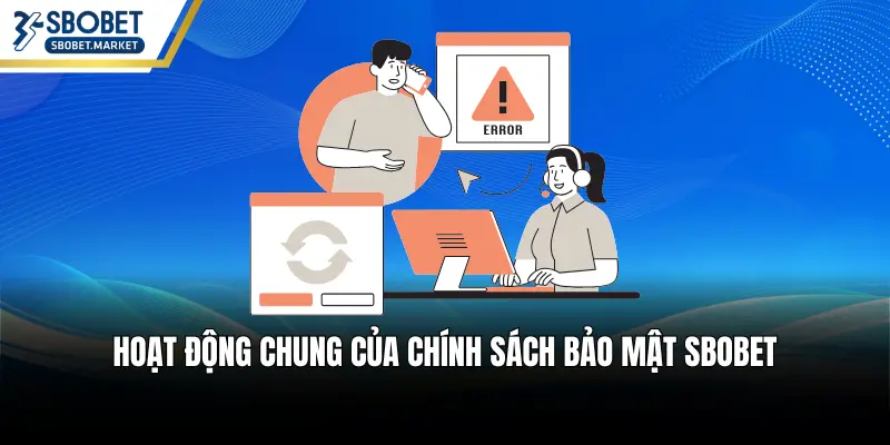Hoạt động chung của chính sách bảo mật SBOBET