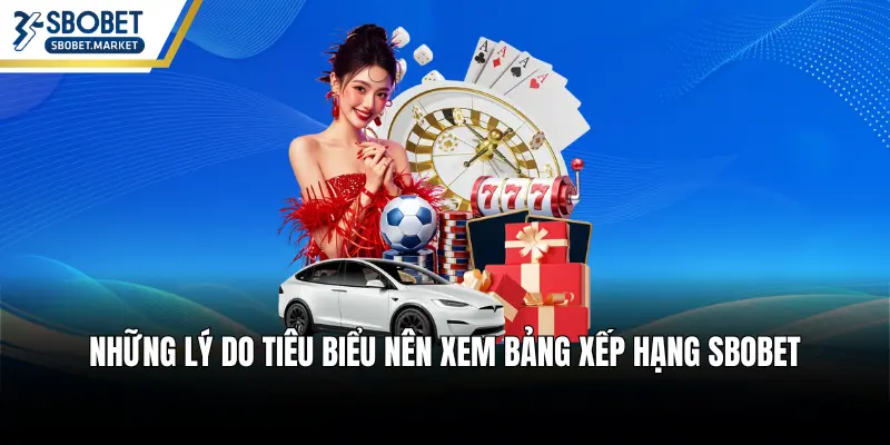 Những lý do tiêu biểu nên xem bảng xếp hạng SBOBET