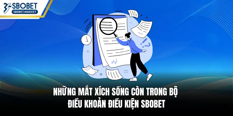 Những mắt xích sống còn trong bộ điều khoản điều kiện SBOBET